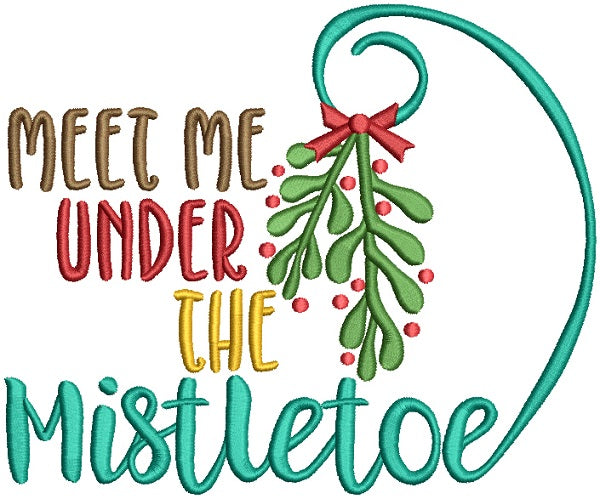 Meet Me Under The Mistletoe Filled Machine Embroidery Design Digitized Pattern