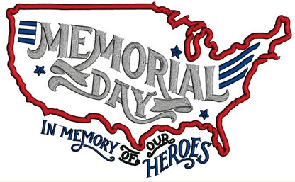 Memorial Day In Memory Of Our Heroes Applique Machine Embroidery Design Digitized Pattern