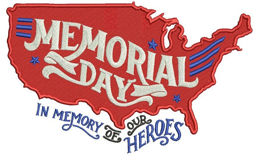 Memorial Day In Memory Of Our Heroes Filled Machine Embroidery Design Digitized Pattern