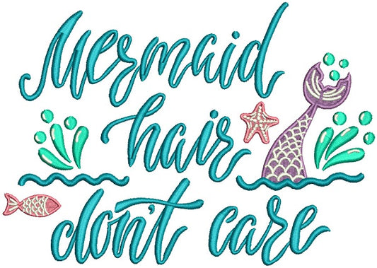 Mermaid Hair Don't Care Filled Machine Embroidery Design Digitized Pattern