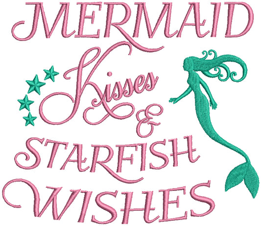 Mermaid Kisses And Starfish Wishes Sea Filled Machine Embroidery Design Digitized