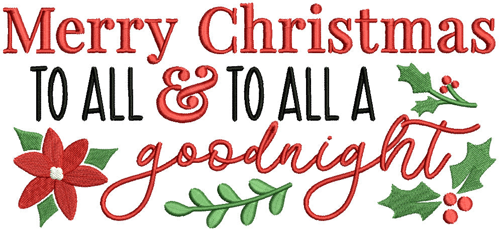 Merry Christmas To All And To All a Goodnight Christmas Filled Machine Embroidery Design Digitized Pattern
