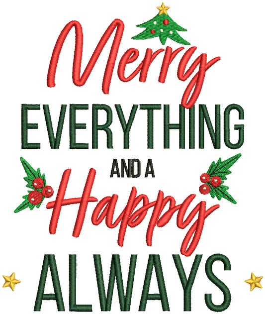Merry Everything And a Happy Always Christmas Filled Machine Embroidery Design Digitized Pattern