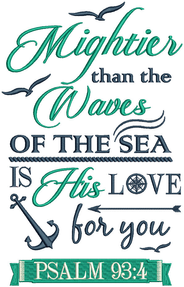 Mightier Than Waves Of The Sea Psalm 93-4 Religious Bible Saying Filled Machine Embroidery Design Digitized
