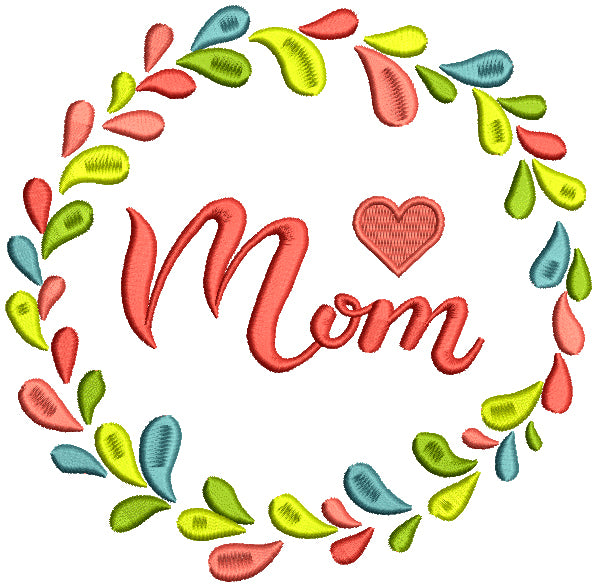 Mom Colorful Frame Filled Machine Embroidery Design Digitized Pattern