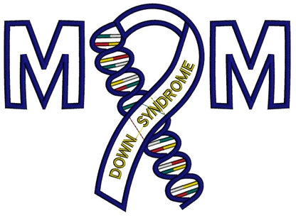 Mom Down Syndrome Awareness Applique Machine Embroidery Digitized Design Pattern