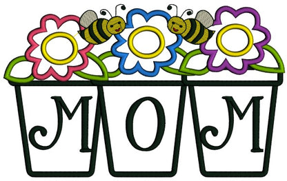 Mom Flower Pot with Flowers and Bees Applique Machine Embroidery Digitized Design Pattern