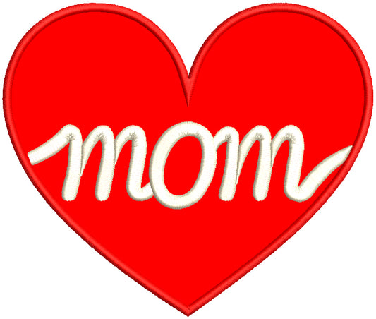 Mom Heart Mother's Day Applique Machine Embroidery Design Digitized Patterny