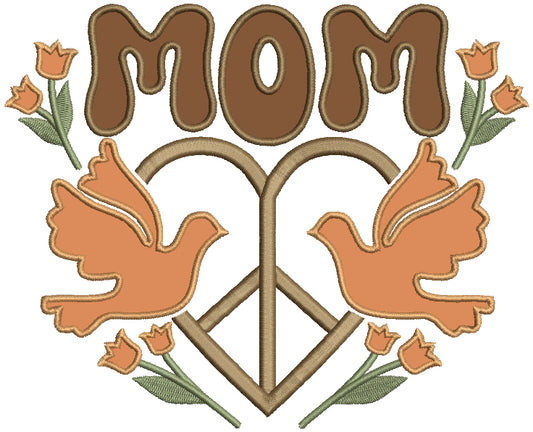 Mom Peace Sign And Doves Applique Machine Embroidery Design Digitized Pattern