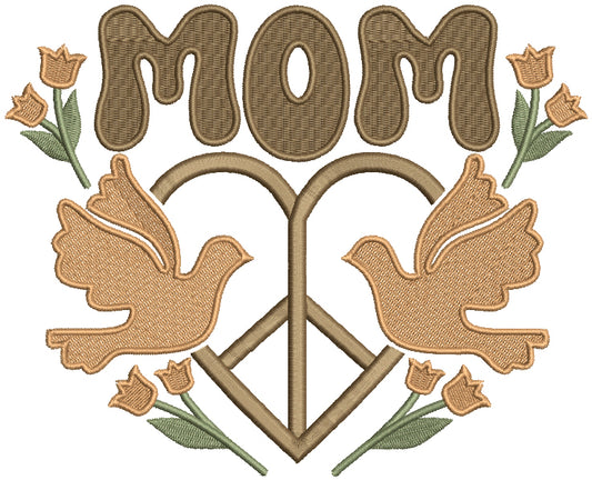 Mom Peace Sign And Doves Filled Machine Embroidery Design Digitized Pattern
