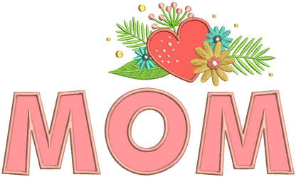 Mom With Heart And Flowers Applique Machine Embroidery Design Digitized Pattern