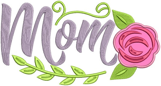 Mom With Rose Applique Machine Embroidery Design Digitized Pattern