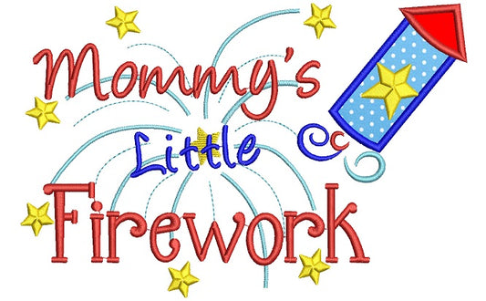 Mommy Little Firework Applique Machine Embroidery Digitized Design Pattern