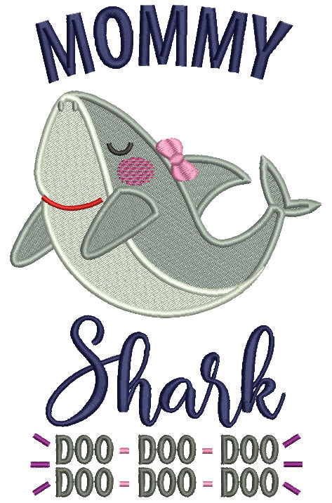 Mommy Shark Doo Doo Children Rhimes Filled Machine Embroidery Design Digitized Pattern