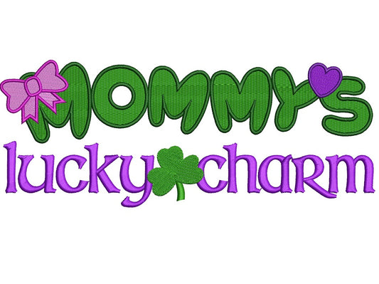 Mommy's Lucky Charm Shamrock Filled Machine Embroidery Digitized Design Pattern
