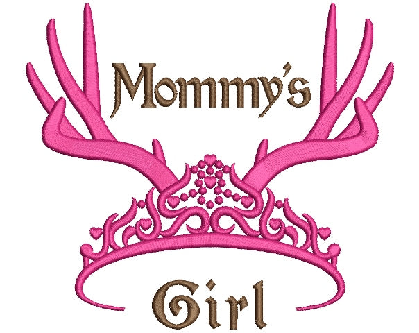 Mommys Girl Tiara with Antlers Hunting Filled Machine Embroidery Digitized Design Pattern