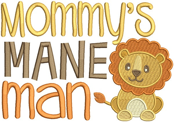 Mommy's Mane Man Filled Machine Embroidery Design Digitized Pattern