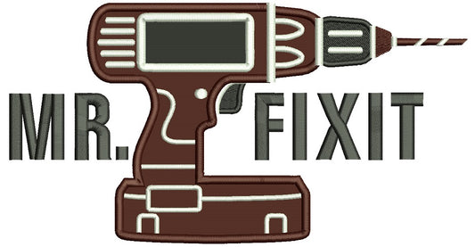 Mr Fixit Drill Applique Machine Embroidery Design Digitized Pattern