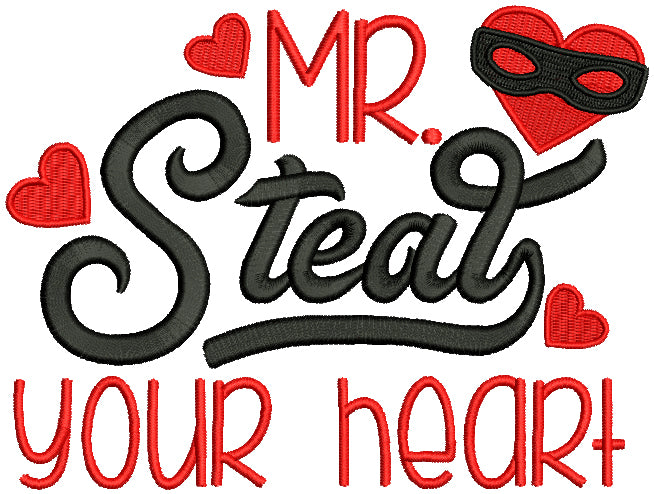 Mr Steal Your Heart Filled Machine Embroidery Design Digitized Pattern