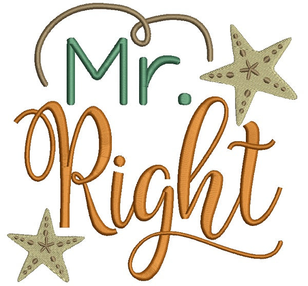 Mr. Right Filled Machine Embroidery Design Digitized Pattern