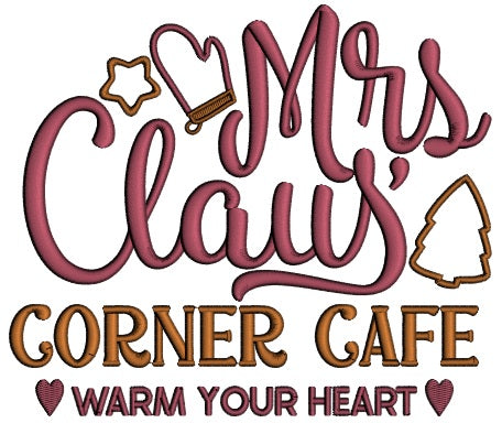 Mrs Claus Corner Cafe Warm Your Heart Christmas Applique Machine Embroidery Design Digitized Pattern