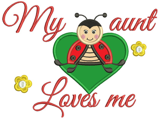 My Aunt Loves Me Lady Bug Inside Heart Applique Machine Embroidery Design Digitized Pattern