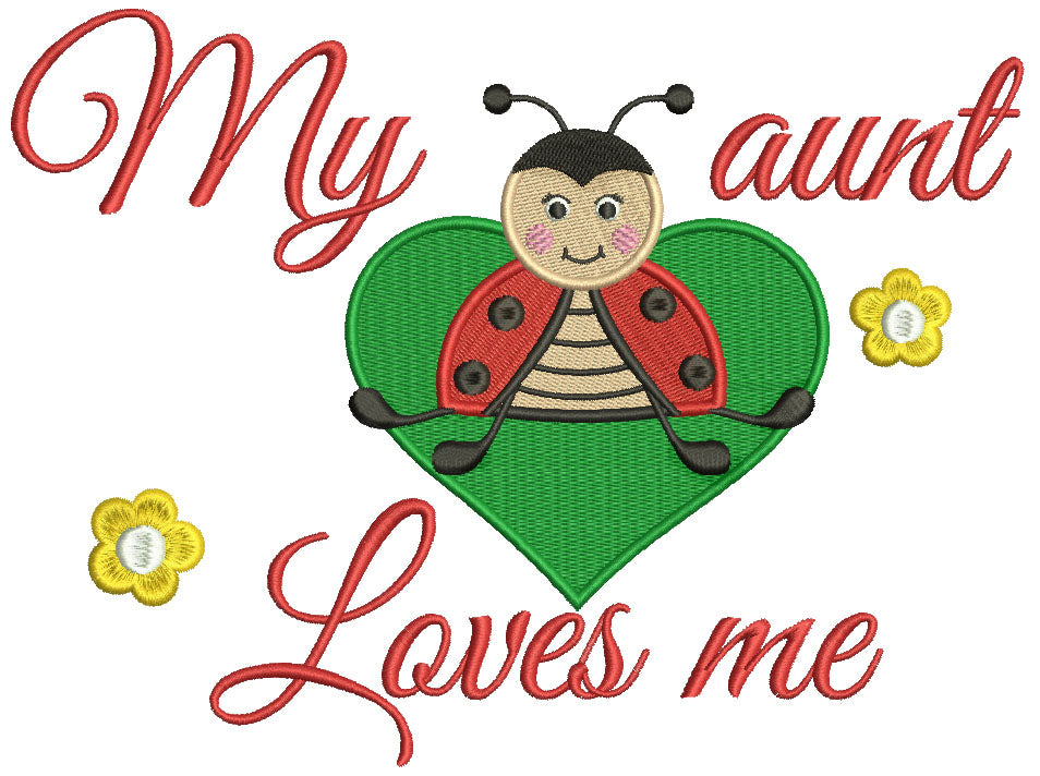 My Aunt Loves Me Lady Bug Inside Heart Filled Machine Embroidery Design Digitized Pattern