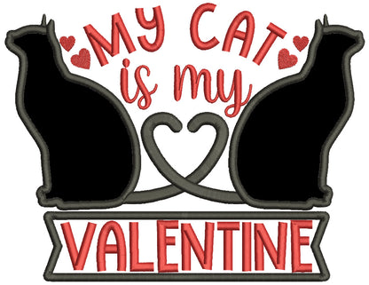 My Cat Is My Valentine Applique Machine Embroidery Design Digitized Pattern