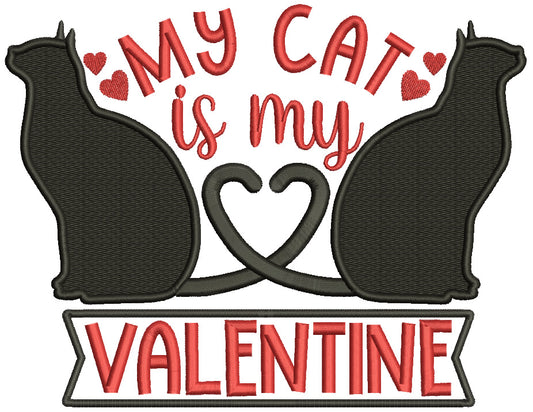My Cat Is My Valentine Filled Machine Embroidery Design Digitized Pattern