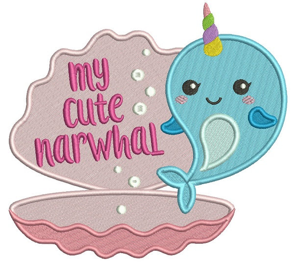My Cute Narwhal Unicorn Whale Filled Machine Embroidery Design Digitized Pattern