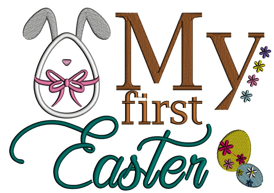 My First Easter Bunny Ears and Eggs Applique Machine Embroidery Design Digitized Pattern