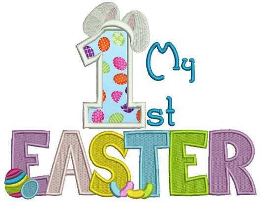 My First Easter Number One With Bunny Ears Birthday Applique Machine Embroidery Design Digitized Pattern