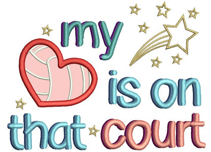 My Heart Is On This Court Volleyball Applique Machine Embroidery Design Digitized Pattern