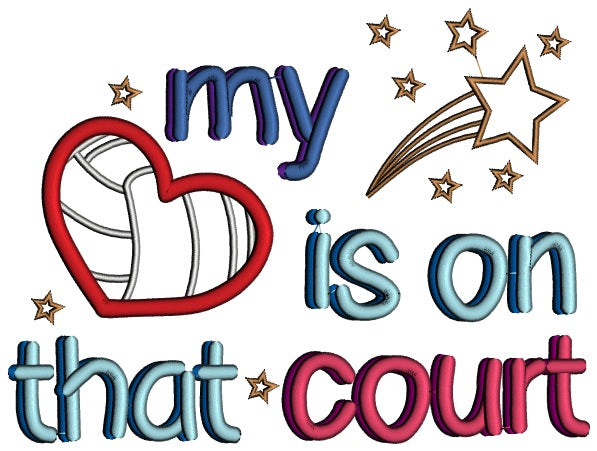 My Heart Is On This Court Volleyball Applique Machine Embroidery Design Digitized Pattern