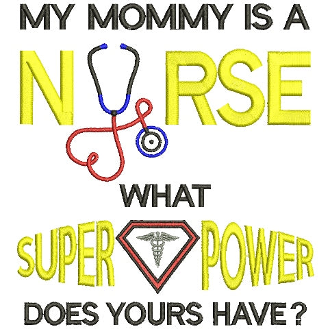 My Mommy is a Nurse Filled Machine Embroidery Digitized Design Pattern