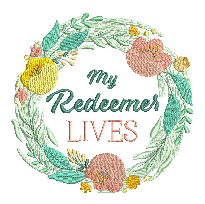 My Redeemer Lives Easter Religious Filled Machine Embroidery Design Digitized Pattern