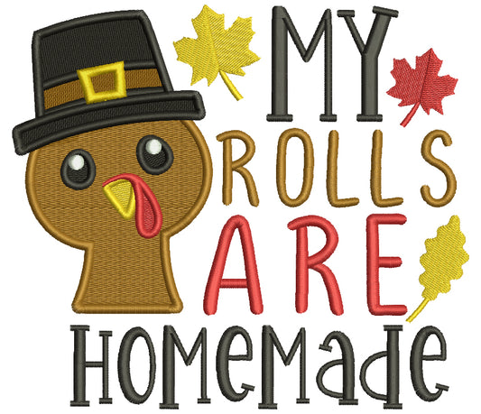 My Rolls Are Homemade Turkey Thanksgiving Filled Machine Embroidery Design Digitized Pattern