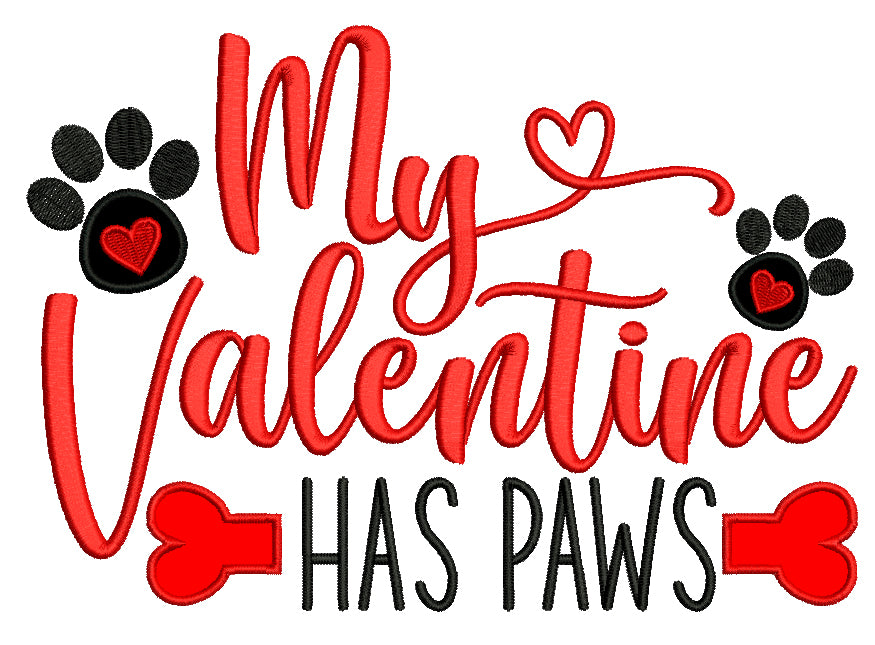 My Valentine Has Paws Dog Bone Valentine's Day Applique Machine Embroidery Design Digitized Pattern
