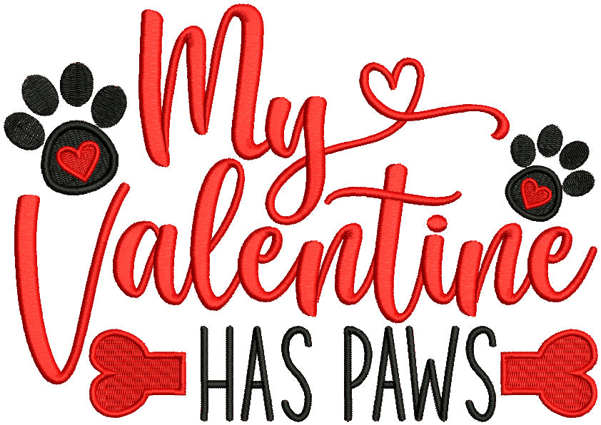 My Valentine Has Paws Dog Bone Valentine's Day Filled Machine Embroidery Design Digitized Pattern