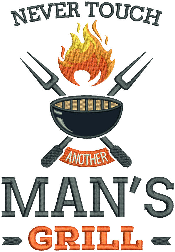 Never Touch Man's Grill Cooking Applique Machine Embroidery Design Digitized Pattern