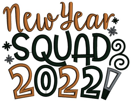 New Year Squad 2022 New Year Applique Machine Embroidery Design Digitized Pattern