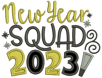 New Year Squad 2023 Happy New Year Applique Machine Embroidery Design Digitized Pattern