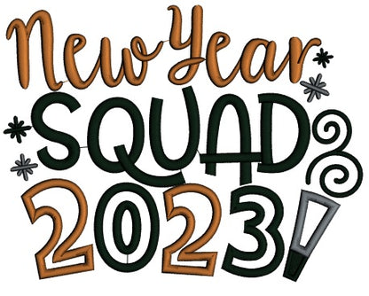 New Year Squad 2023 Happy New Year Applique Machine Embroidery Design Digitized Pattern