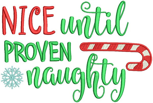 Nice Until Proven Naughty Christmas Filled Machine Embroidery Design Digitized Pattern
