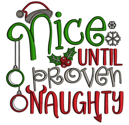 Nice Until Proven Naughty Snowflakes And Santa Hat Christmas Applique Machine Embroidery Design Digitized Pattern