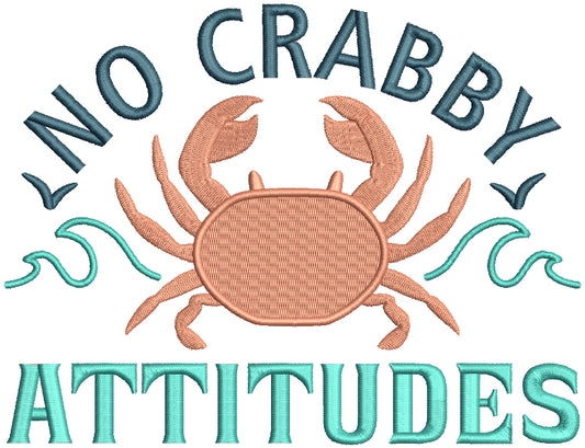 No Crabby Attitudes Filled Machine Embroidery Design Digitized Pattern