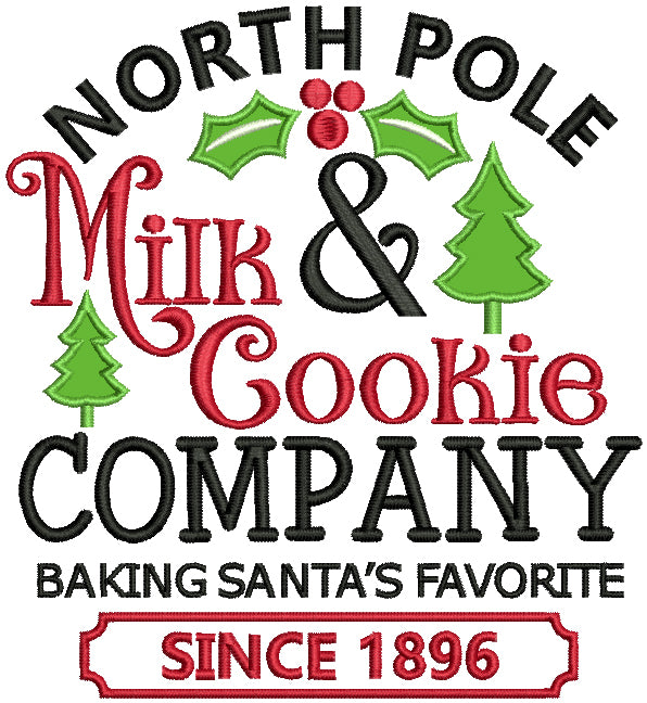 North Pole Milk And Cookie Company Baking Santa's Favorite Since 1896 Christmas Applique Machine Embroidery Design Digitized Pattern