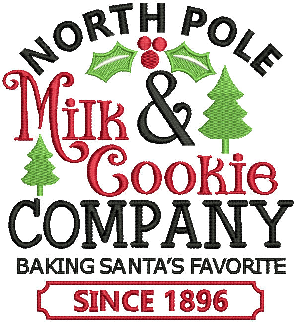 North Pole Milk And Cookie Company Baking Santa's Favorite Since 1896 Christmas Filled Machine Embroidery Design Digitized Pattern