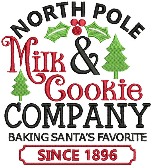 North Pole Milk And Cookie Company Baking Santa's Favorite Since 1896 Christmas Filled Machine Embroidery Design Digitized Pattern