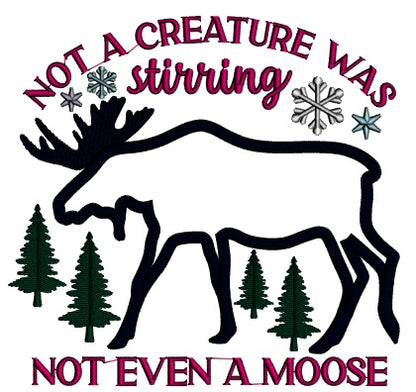 Not A Creature Was Stirring Not Even A Moose Christmas Applique Machine Embroidery Design Digitized Pattern